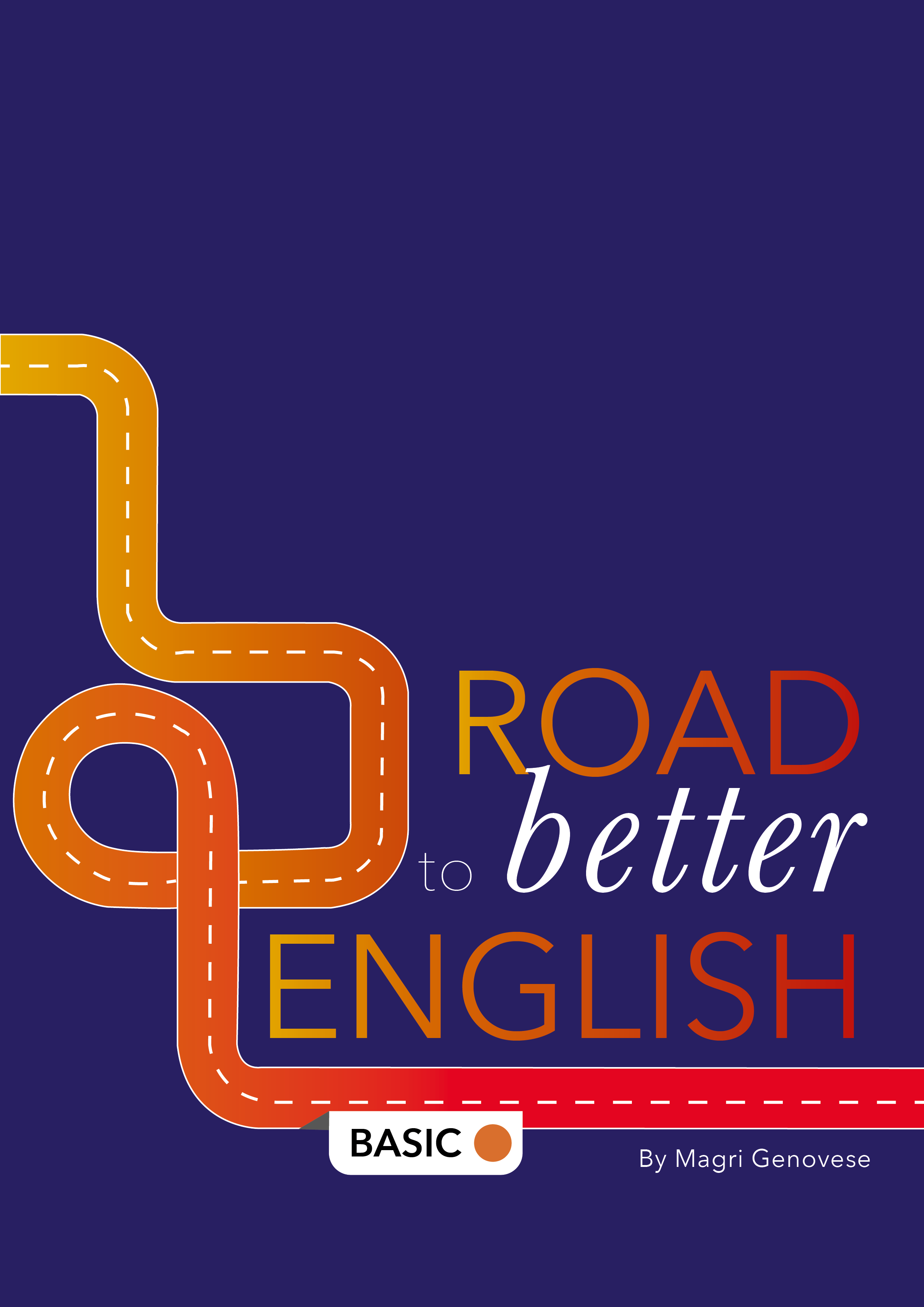 Cover 'Road to Better English' featuring a curvy road, with many turns that pass the title, written by Magri Genovese.